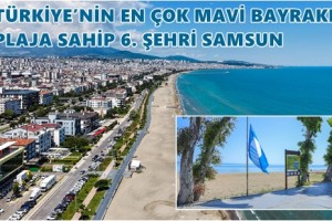 19 Mavi Bayraklı Plajıyla Samsun Karadeniz’in Gözdesi